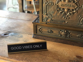 Good Vibes Only