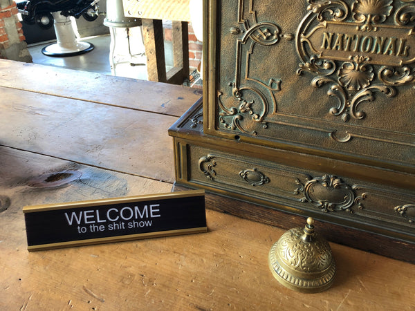 Welcome to the Shi* Show